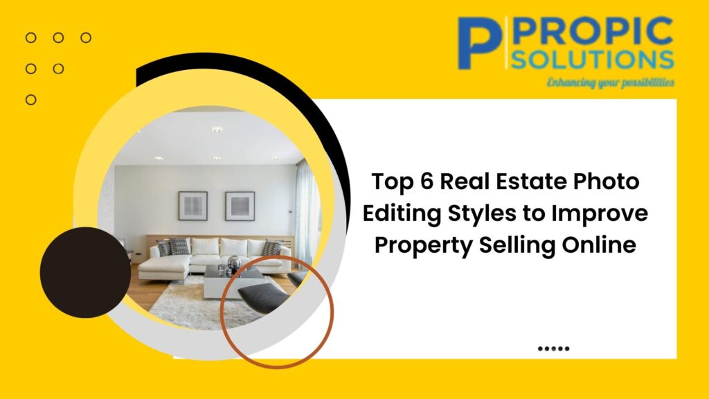 Real Estate Photo Editing Styles